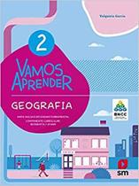 Vamos Aprender Geografia 2 Bncc Ed2018 - Col. Vamos Aprender - Edições Sm (Brasil)