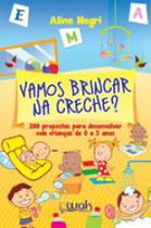 Vamos brincar na creche - WAK EDITORA