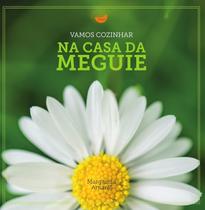 Vamos cozinhar na casa da Meguie - Editora Tapioca Vamos cozinhar na casa da Meguie - Editora Tapioca