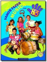 Vamos fazer musica com hi - 5 1o ed.2009 - Fundamento