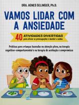 Vamos Lidar Com A Ansiedade