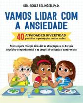 Vamos Lidar Com a Ansiedade Vamos Lidar Com a Ansiedade