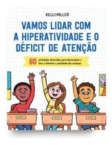 Vamos Lidar Com a Hiperatividade e o Déficit De Atenção Vamos Lidar Com a Hiperatividade e o Déficit De Atenção