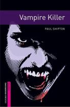 Vampire Killer - 2Nd Ed - OXFORD UNIVERSITY Vampire Killer - 2Nd Ed - OXFORD UNIVERSITY