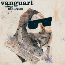Vanguart Sings Bob Dylan CD