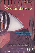 Vão da Voz,O : A Metamorfose do Narrador na Ficção Moçanbicana