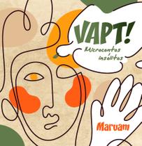 VAPT!: Microcontos Insólitos VAPT!: Microcontos Insólitos