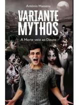 Variante mythos, a morte veio ao douro