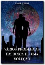 Varios problemas em busca de uma solucao - CLUBE DE AUTORES