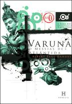 Varuna, O Messias de Atlânida - Vol.0 (Saga dos Capelinos Série I) - Lachatre