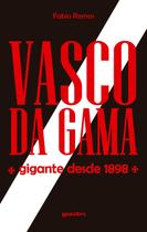 Vasco da Gama - Gigante Desde 1898