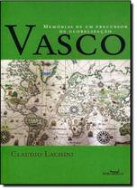 Vasco: Memórias de um Precursor da Globalização