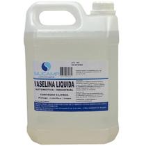 Vaselina Liquida Industrial, Automotiva 05 Litros