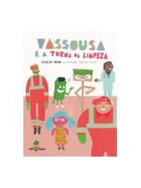 Vassousa e a turma da limpeza