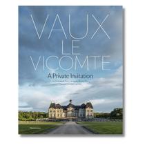 Vaux-le-vicomte: a Private Invitation