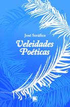 Veleidades Poéticas - Scortecci Editora
