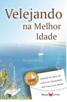 Velejando Na Melhor Idade - MOANA LIVROS Velejando Na Melhor Idade - MOANA LIVROS
