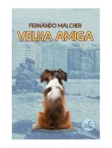 Velha amiga - fernando malcher