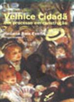 Velhice cidada - EDUFPA - UNIVERSIDADE FEDERAL DO PARA * Velhice cidada - EDUFPA - UNIVERSIDADE FEDERAL DO PARA *