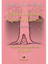 Velho caminho, nuvens brancas Velho caminho, nuvens brancas