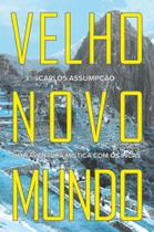 Velho Novo Mundo: Uma Aventura Mística Com Os Incas