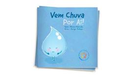 Vem chuva por aí! Vem chuva por aí!