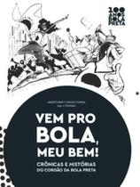 Vem pro Bola, meu bem!: crônicas e histórias do Cordão da Bola Preta