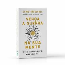 Vença a Guerra Na Sua Mente Vença a Guerra Na Sua Mente