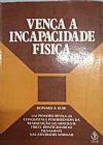 Vença A Incapacidade Física Vença A Incapacidade Física