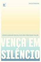 Vença em silêncio