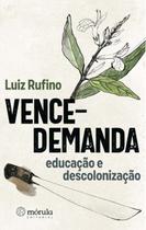 Vence-Demanda: Educação e Descolonização