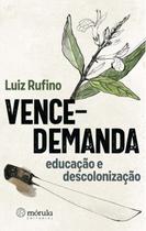 Vence-Demanda: Educação e Descolonização Sortido