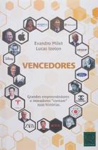 Vencedores: Grandes Empreendedores e Inovadores Contam as suas Histórias. - QUALITYMARK EDITORA