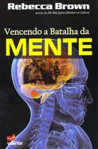Vencendo a Batalha da Mente, Rebecca Brown - Valente