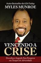 Vencendo a crise Vencendo a crise
