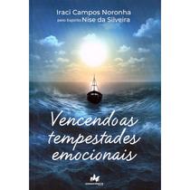 Vencendo as Tempestades Emocionais Vencendo as Tempestades Emocionais