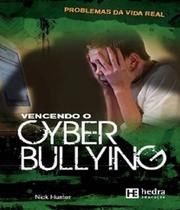 Vencendo o cyber bullying - coleção problemas da vida real - Dsp