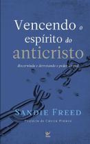 Vencendo o Espírito do Anticristo, Sandie Freed - Vida -