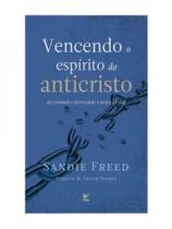 Vencendo o espírito do anticristo - VIDA