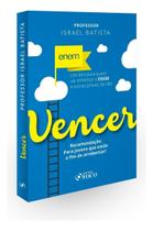 Vencer - Um Livro Para Quem Vai Enfrentar o Enem e Outras Provas da Vida