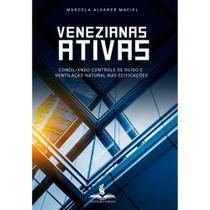 Venezianas ativas: conciliando controle de ruído e ventilação natural nas edificações