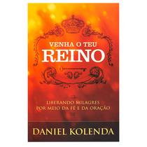 Venha O Teu Reino - Daniel Kolenda - Bello Publicações