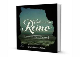 Venha O Teu Reino - Nossa Missão