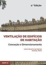 Ventilação de Edifícios de Habitação: Conceção e dimensionamento Ventilação de Edifícios de Habitação: Conceção e dimensionamento