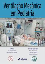 Ventilacao mecanica em pediatria conceitos fund e aplicacoes clinica - Atheneu Sao Paulo