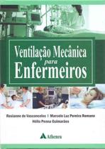 Ventilação Mecânica Para Enfermeiros - ATHENEU