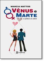 Venus E Marte - A Quimica Do Amor - ACADEMIA DE INTELIGENCIA