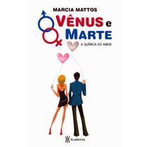 Vênus e marte - a química do amor - ACADEMIA