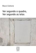 Ver segundo o quadro, ver segundo as telas