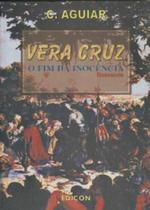 Vera Cruz - O Fim Da Inocencia - Edicon Vera Cruz - O Fim Da Inocencia - Edicon